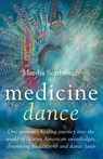 Medicine Dance - Marsha Scarbrough - 9781846940484