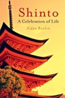 Shinto: A celebration of Life - Aidan Rankin - 9781846944383