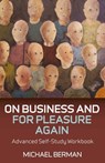 On Business and for Pleasure Again: A Self-Study Workbook for Advanced Business English Students - Michael P. Berman - 9781846944635
