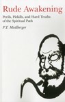 Rude Awakening – Perils, Pitfalls, and Hard Truths of the Spiritual Path - P.t. Mistlberger - 9781846946097