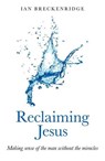 Reclaiming Jesus - Ian Breckenridge-Jackson - 9781846947360