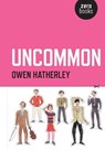 Uncommon - Owen Hatherley - 9781846948770