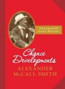 Chance Developments - MCCALL SMITH,  Alexander - 9781846973291