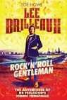 Lee Brilleaux: Rock 'n' Roll Gentleman - HOWE,  Zoe - 9781846973352