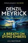 A Breath on Dying Embers - Denzil Meyrick - 9781846974755