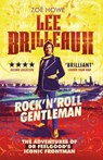 Lee Brilleaux: Rock 'n' Roll Gentleman - Zoe Howe - 9781846974960
