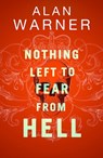 Nothing Left to Fear from Hell - Alan Warner - 9781846975691