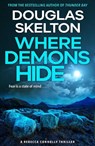 Where Demons Hide - Douglas Skelton - 9781846975981