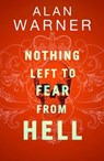 Nothing Left to Fear from Hell - Alan Warner - 9781846976612