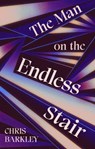The Man on the Endless Stair - Chris Barkley - 9781846976896