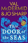 This Door of the Seas - Val McDermid ; Jo Sharp - 9781846977466