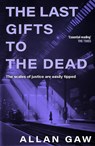 The Last Gifts to the Dead - Allan Gaw - 9781846977480