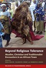 Beyond Religious Tolerance - Insa Nolte ; Olukoya Ogen ; Rebecca (Royalty Account) Jones - 9781847011534