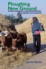 Ploughing New Ground - Getnet Bekele - 9781847011992
