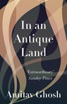 In an Antique Land - Amitav Ghosh - 9781847081940