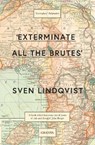 'Exterminate All The Brutes' - Sven Lindqvist - 9781847081988