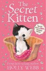 The Secret Kitten - Holly Webb - 9781847155924