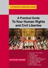 A Practical Guide to Your Human Rights and Civil Liberties - Michael Arnheim - 9781847166739