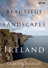Beautiful Landscapes of Ireland - Carsten Krieger - 9781847173560