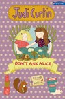 Don't Ask Alice - Judi Curtin - 9781847176721