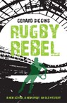 Rugby Rebel - Gerard Siggins - 9781847176776