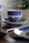 And Time Stood Still - Alice Taylor - 9781847177827