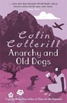 Anarchy and Old Dogs - Colin Cotterill - 9781847247841