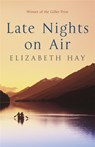 Late Nights on Air - Elizabeth Hay - 9781847247872