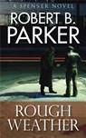 Rough Weather (A Spenser Mystery) - Robert B. Parker - 9781847249593