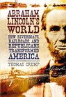 Abraham Lincoln's World - Dr Thomas Crump - 9781847250575