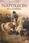 Napoleon as a General - Lieutenant General Jonathon Riley - 9781847251800