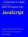 Learn to Program with JavaScript - John Smiley - 9781847289995