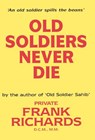 Old Soldiers Never Die. - DCM by Frank Richards - 9781847340009