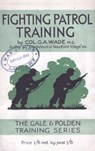 Fighting Patrol Training - Col G a Wade M C - 9781847348128