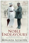 Noble Endeavours - Miranda Seymour - 9781847378262