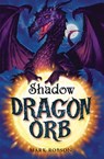 Dragon Orb: Shadow - Mark Robson - 9781847380692