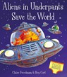 Aliens in Underpants Save the World - Claire Freedman - 9781847383020