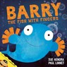 Barry the Fish with Fingers - Sue Hendra ; Paul Linnet - 9781847385161