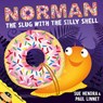 Norman the Slug with a Silly Shell - Sue Hendra ; Paul Linnet - 9781847389763