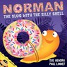 Norman the Slug with a Silly Shell - Sue Hendra ; Paul Linnet - 9781847389763