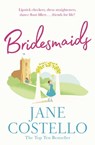 Bridesmaids - Jane Costello - 9781847394811