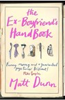 The Ex-Boyfriend's Handbook - Matt Dunn - 9781847396594
