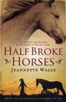 Half Broke Horses - Jeannette Walls - 9781847398314