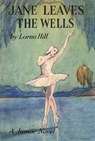 Jane Leaves the Wells - Lorna Hill - 9781847453471