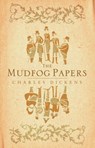 The Mudfog Papers - Charles Dickens - 9781847493484