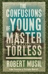 The Confusions of Young Master Torless - Robert Musil - 9781847493545