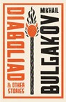 Diaboliad and Other Stories: New Translation - Mikhail Bulgakov - 9781847494726