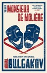 The Life of Monsieur de Moliere: New Translation - Mikhail Bulgakov - 9781847494733