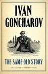 The Same Old Story: New Translation - Ivan Goncharov - 9781847495624