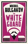 The White Guard: New Translation - Mikhail Bulgakov - 9781847496201